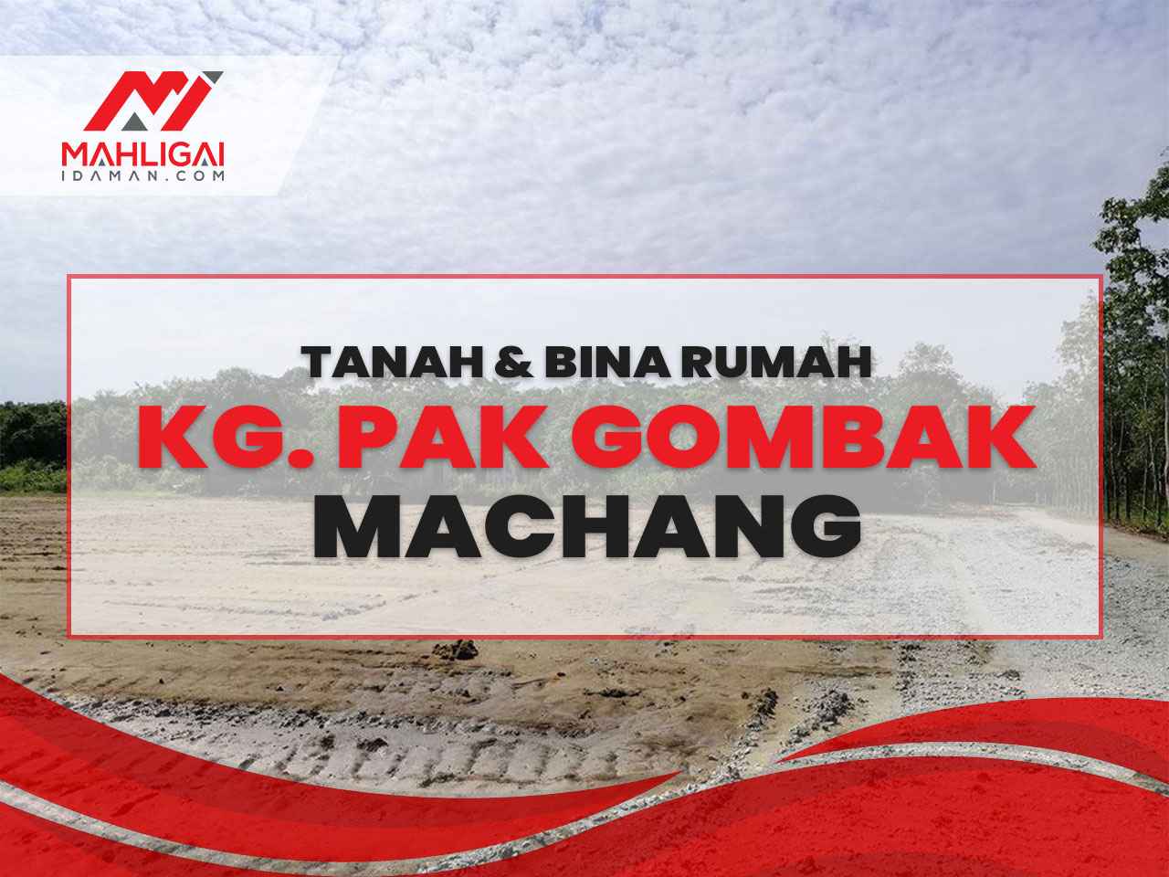 Tanah & Rumah Kg. Pak Gombak, Machang
