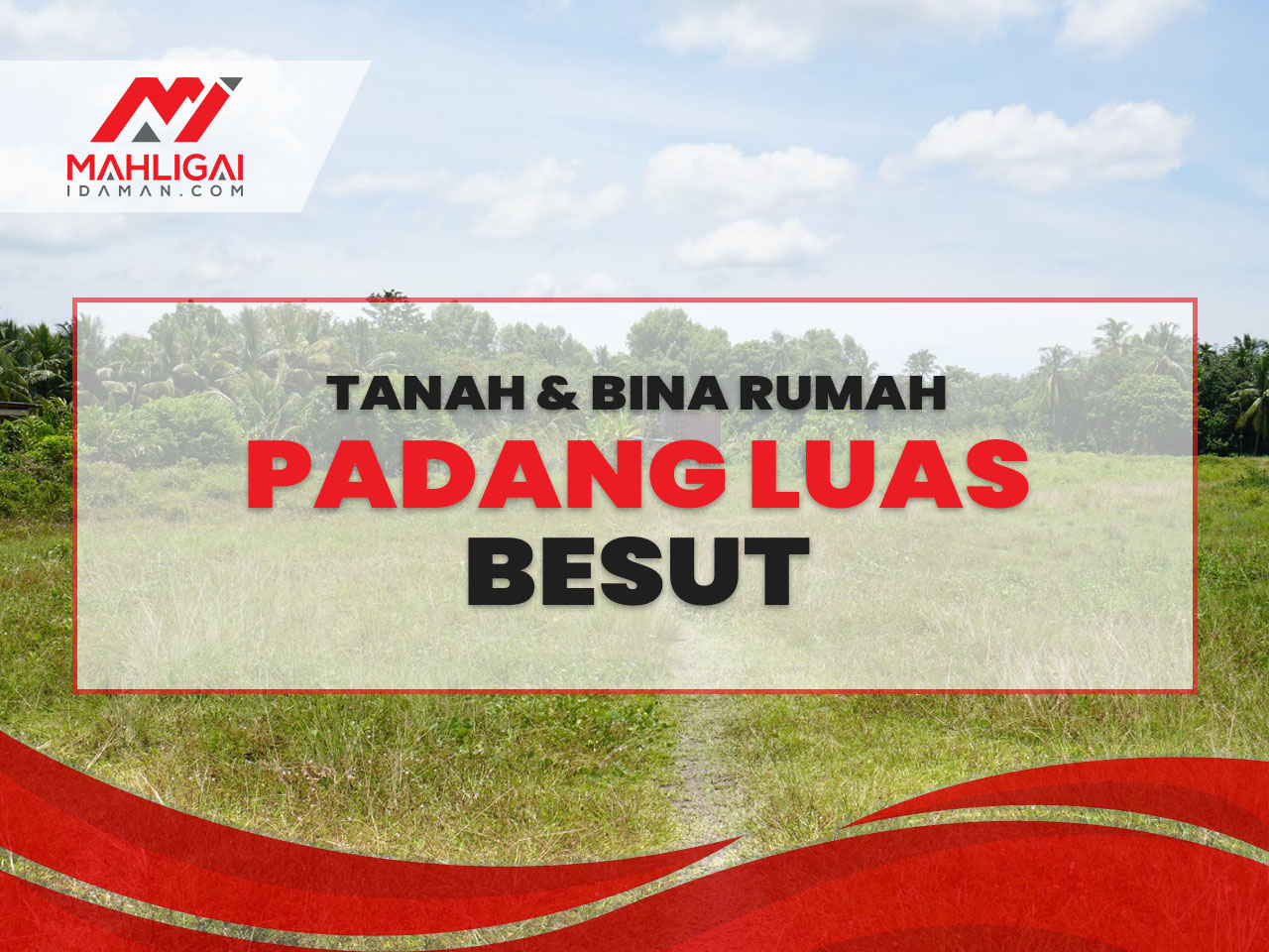 Tanah & Rumah Padang Luas, Besut