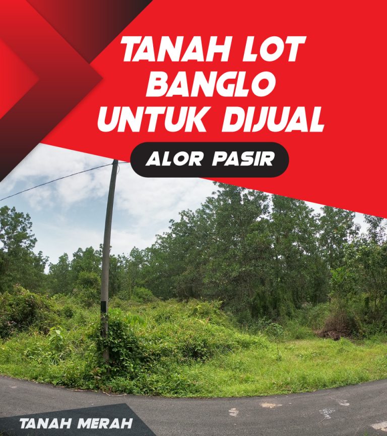 PAKEJ RUMAH ALOR PASIR – TANAH MERAH