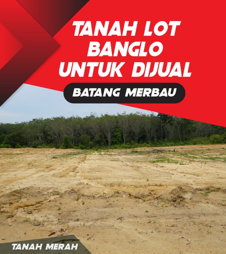 PAKEJ RUMAH BATANG MERBAU – TANAH MERAH