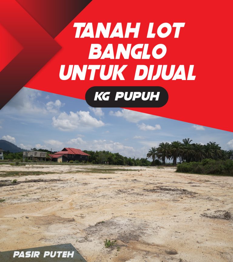 PAKEJ RUMAH KG. PUPUH – PASIR PUTEH [SOLD OUT]